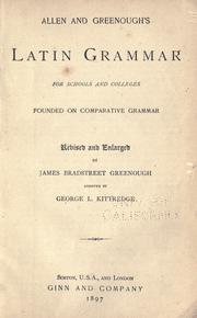 Cover of: Allen and Greenough's Latin grammar for schools and colleges: founded on comparative grammar