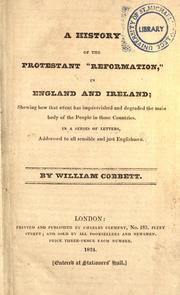 A history of the Protestant Reformation in England and Ireland by William Cobbett