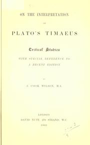 Cover of: On the interpretation of Plato's Timaeus by John Cook Wilson