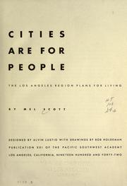 Cover of: Cities are for people: the Los Angeles region plans for living