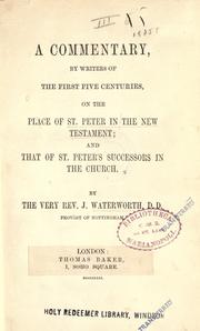 Cover of: A Commentary by writers of the first five centuries on the place of St. Peter in the New Testament by [compiled] by J. Waterworth.