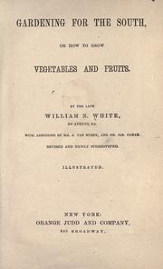 Cover of: Gardening for the South by William N. White
