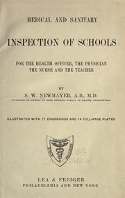 Medical and sanitary inspection of schools, for the health officer by Solomon Weir Newmayer