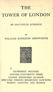 Cover of: The Tower of London by William Harrison Ainsworth