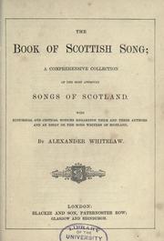Cover of: The book of Scottish song by Alexander Whitelaw