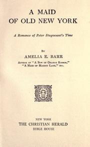 Cover of: A maid of old New York: a romance of Peter Stuyvesant's time