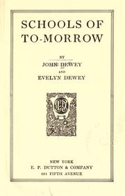 Cover of: Schools of to-morrow by John Dewey