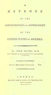 Cover of: A defence of the constitutions of government of the United States of America by by John Adams.