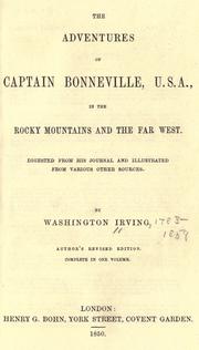 Cover of: The adventures of Captain Bonneville, U.S.A. in the Rocky Mountains and the Far West: digested from his journal and illustrated from various other sources