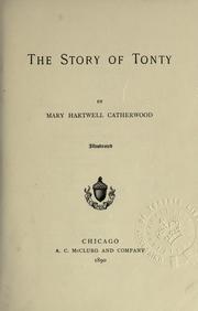 The story of Tonty by Mary Hartwell Catherwood