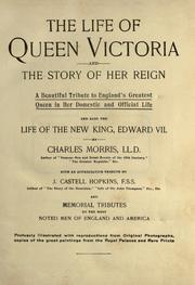 The life of Queen Victoria and the story of her reign .. by Charles Morris