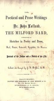 Cover of: The poetical and prose writings of Dr. John Lofland, the Milford bard by John Lofland