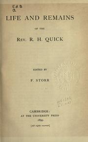 Cover of: Life and remains of the Rev. R.H. Quick.