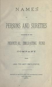 Cover of: Names of persons and sureties indebted to the Perpetual Emigrating Fund Company, from 1850 to 1877 inclusive. by 