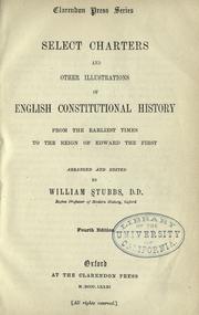 Cover of: Select charters and other illustrations of English constitutional history by arranged and ed. by William Stubbs.