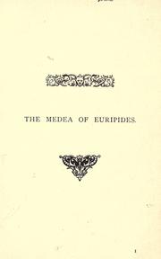 Cover of: The  Medea of Euripides: literally translated into English verse