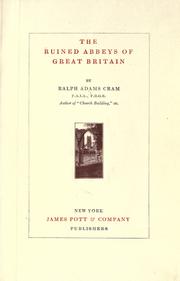 Cover of: The ruined abbeys of Great Britain by Ralph Adams Cram