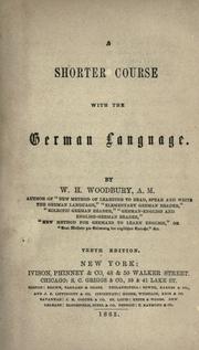 Cover of: A shorter course with the German language. by W. H. Woodbury