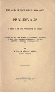 The Old French Grail romance Perlesvaus: a study of its principal sources by Nitze, William Albert