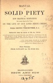 Cover of: Manual of solid piety: or, New practical meditations for every day in the year on the life of our Lord Jesus Christ