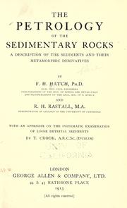 Cover of: The petrology of the sedimentary rocks: a description of the sediments and their metamorphic derivatives