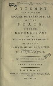 Cover of: An attempt to balance the income and expenditure of the State: with some refm (sic) ections on the nature and tendency of the late political struggles for power.