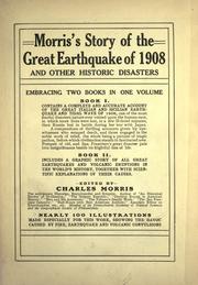 Cover of: Morris's story of the great earthquake of 1908 by Charles Morris