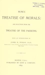 Cover of: Hume's Treatise of morals: and selections from the Treatise of the passions