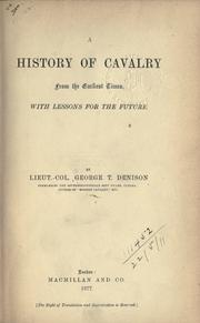 Cover of: A history of cavalry from the earliest times: with lessons for the future.