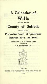 Cover of: A calendar of wills relating to the county of Suffolk by Church of England. Province of Canterbury. Prerogative Court.