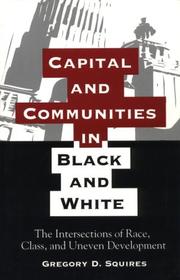 Cover of: Capital and communities in black and white: the intersections of race, class, and uneven development