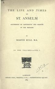 Cover of: life and times of St. Anselm, archbishop of Canterbury and primate of the Britains.