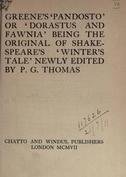 Cover of: "Pandosto" or "Dorastus and Fawnia" being the original of Shakespeare's "Winter's tale", newly edited by P.G. Thomas. by Robert Greene