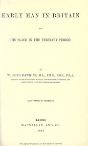 Cover of: Early man in Britain and his place in the Tertiary period. by William Boyd Dawkins