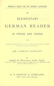 Cover of: An elementary German reader in prose and verse: with copious explanatory notes and references to the editors German grammars, and a complete vocabulary