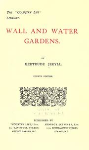 Cover of: Wall and water gardens by Gertrude Jekyll