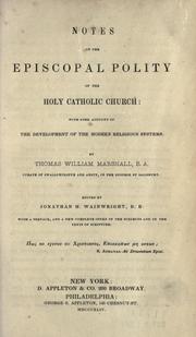Cover of: Notes on the Episcopal Polity of the Holy Catholic Church by T. W. M. Marshall