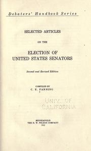 Cover of: Selected articles on the election of United States senators. by Fanning, C. E.
