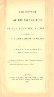 Cover of: The doctrine of the Incarnation of our Lord Jesus Christ, in its relation to mankind and to the church