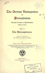 Cover of: The German immigration into Pennsylvania through the port of Philadelphia from 1700 to 1775 by Diffenderffer, Frank Ried