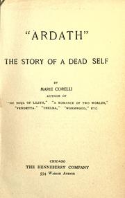 Ardath, the story of a dead self by Marie Corelli