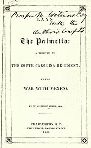 Cover of: Lays of the Palmetto: a tribute to the South Carolina regiment, in the war with Mexico