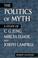 Cover of: The Politics of Myth