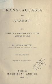 Cover of: Transcaucasia and Ararat: being notes of a vacation tour in the autumn of 1876.