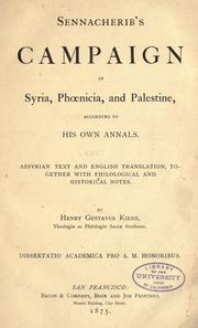 Cover of: Sennacherib's campaign in Syria, Ph℗œnicia, and Palestine: according to his own annuals : Assyrian text and English translation, together with philological and historical notes