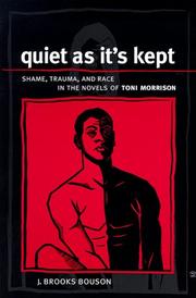 Cover of: Quiet as it's kept: shame, trauma, and race in the novels of Toni Morrison