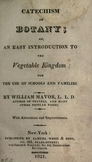 Cover of: Catechism of botany, or, An easy introduction to the vegetable kingdom: for the use of schools and families