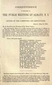 Correspondence in relation to the public meeting at Albany, N. Y by Abraham Lincoln