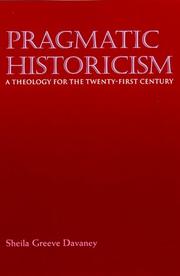 Cover of: Pragmatic historicism: a theology for the twenty-first century