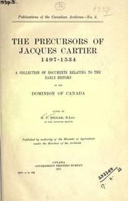 Cover of: The precursors of Jacques Cartier, 1497-1534: a collection of documents relating to the early history of the Dominion of Canada.